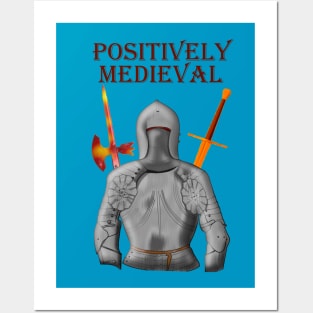 Positevely Medieval Knight with Sword and Poleaxe Posters and Art